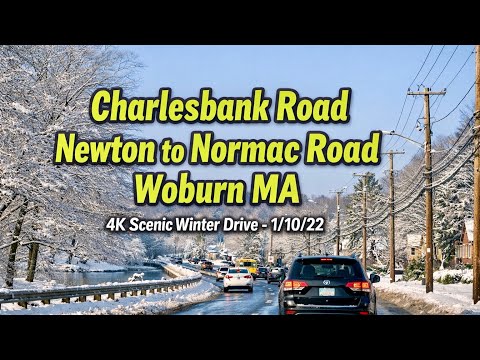 🚙 Charlesbank Road Newton to Normac Road Woburn MA | 4K Scenic Winter Drive - 1/10/22