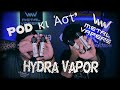 Pod κι Άστ' - Hydra Vapor New Series