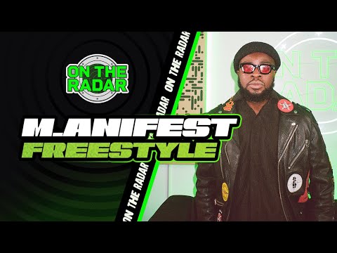 The M.anifest "On The Radar" Freestyle