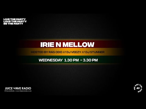 IRIE N MELLOW WITH RAS ODO x DJ STUNNER x DJ SEANIZZLE