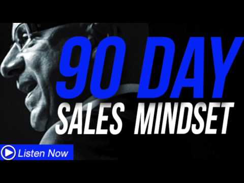 90 Day Sales Mindset - When Selling Goes Wrong!