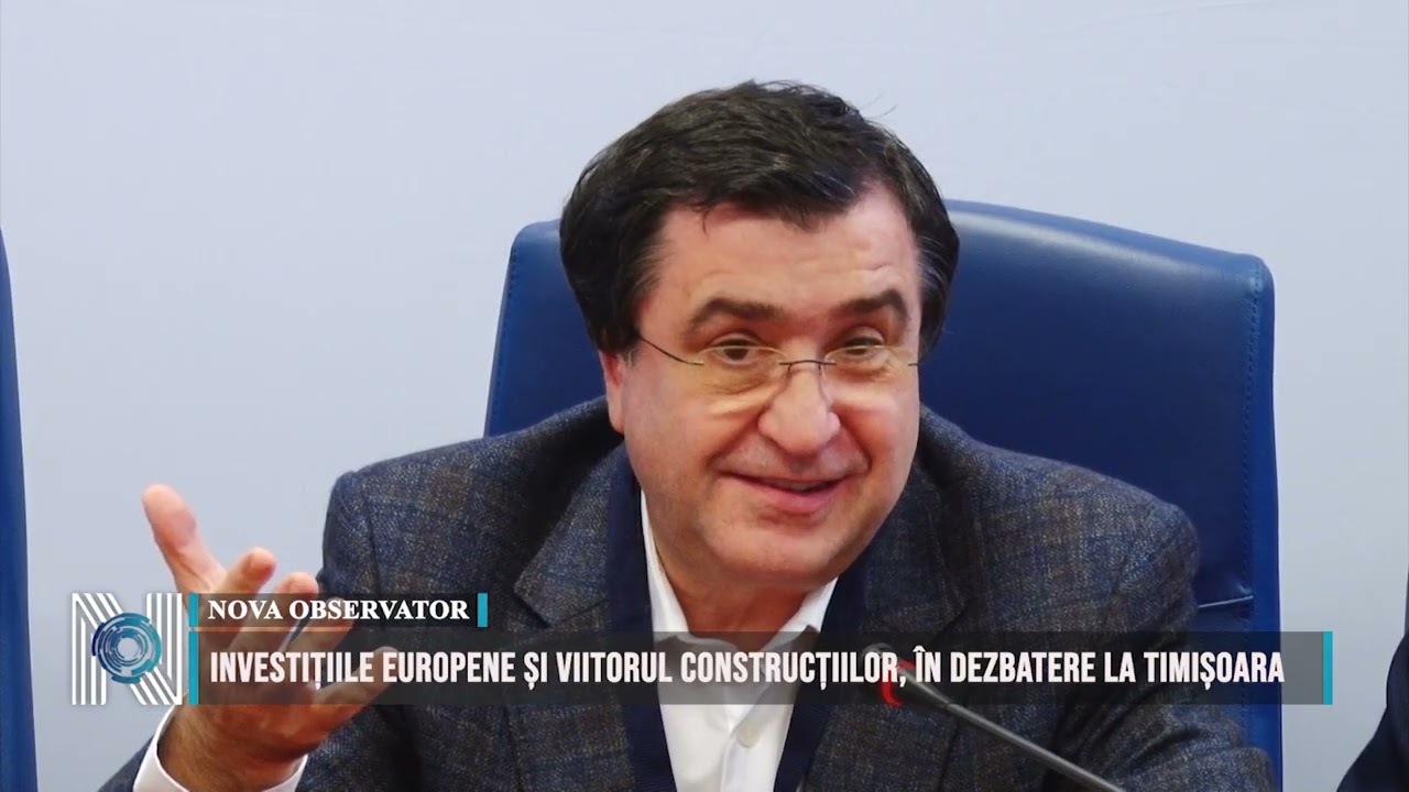 Investițiile europene și viitorul construcțiilor, în dezbatere la Timișoara