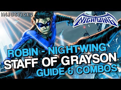 INJUSTICE 2: STAFF OF GRAYSON (NIGHTWING) Epic Combos & Guide