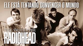 Radiohead - The Trickster (Legendado em Português)