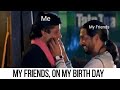 My Friends On My Birthday Funny WhatsApp Status Na Gila Karega Na Sukha Karega Must Watch