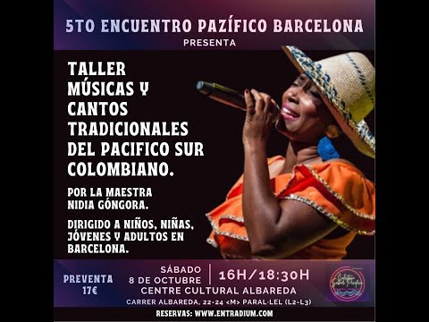 Taller de Músicas y Cantos tradicionales del pacifico sur colombiano, por la maestra Nidia Góngora.