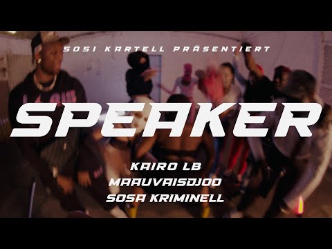 KAIRO LB x MAAUVAISDJOO FT. SOSA KRIMINELL - SPEAKER (Official Video)