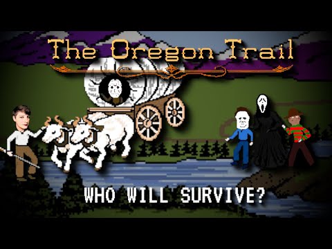 The Oregon Trail: Featuring Ghost Face, Freddy, Jason, and Michael!