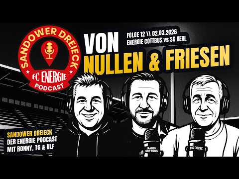 Von Nullen & Friesen | Energie Cottbus - SC Verl | "Sandower Dreieck" - Der Energie Cottbus-Podcast