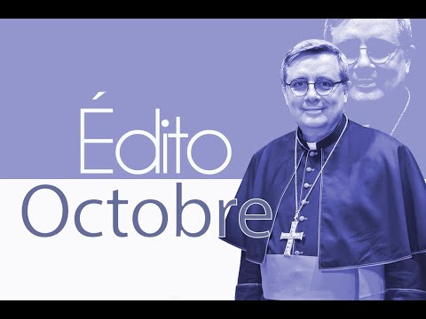 L’ÉDITORIAL DE MGR DAVID / Octobre 2023