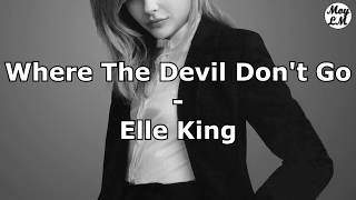 Where The Devil Don&#39;t Go - Elle King - Ingles Español