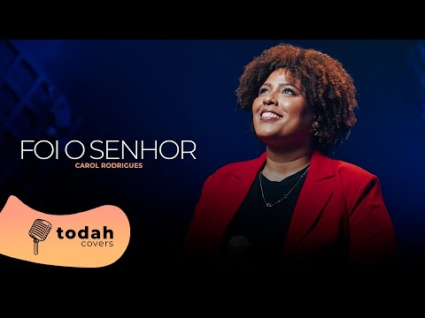 Carol Rodrigues | Foi o Senhor [Cover Kellen Byanca]