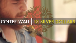 Colter Wall - 'Thirteen Silver Dollars' | UNDER THE APPLE TREE