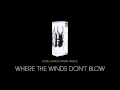 Deine Lakaien - Where The Winds Don't Blow ...