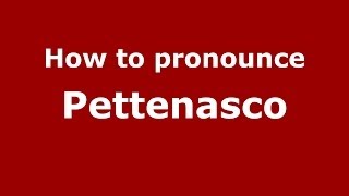 How to pronounce Pettenasco