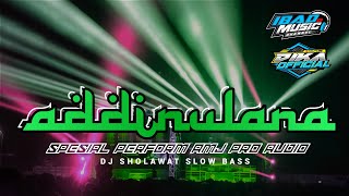 Download lagu DJ SHOLAWAT ADDINU LANA SLOW BASS | by DIKA  mp3 Download lagu DJ SHOLAWAT ADDINU LANA SLOW BASS | by DIKA  mp3