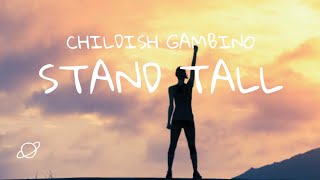Childish Gambino - Stand Tall Lyric Video