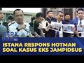 Kasus Eks Jampidsus Mensesneg Respons Hotman Paris Jangan Kaitkan Dengan Presiden SAPA PAGI