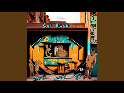 Get Back (feat. Riq Dubb & BagLife Glizzy)