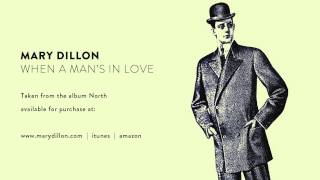 Mary Dillon - When A Man's In Love