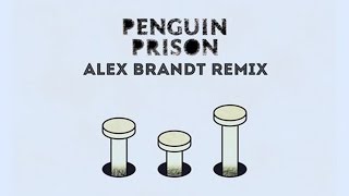 Penguin Prison - Never Gets Old (Alex Brandt Remix)