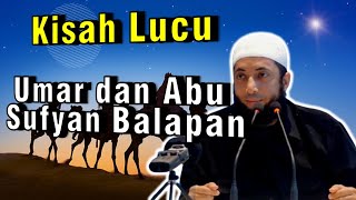 Download lagu Kisah Lucu Umar, Abbas, dan Abu Sufyan Balapan di Malam Hari mp3