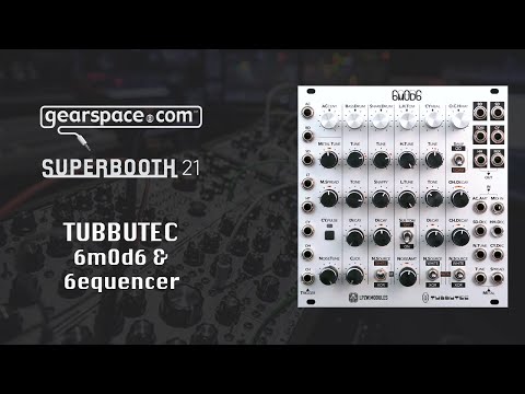 Tubbutec 6mOd6 and 6equencer - Gearspace @ Superbooth 2021
