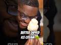 Butter Dipped Ice Cream Is HUGE NECK Energy Foodreview Recipe Shorts