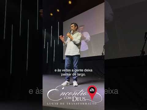 UM ENCONTRO COM DEUS MUDA TUDO!