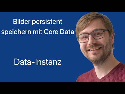 Bilder persistent speichern mit Core Data | #01: Data-Instanz