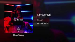 Hopsin - All Your Fault (Clean Version)