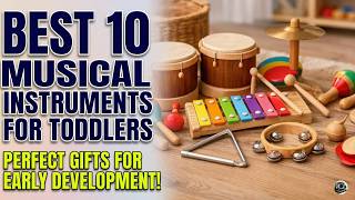 Best 10  Musical Instruments for Toddlers 2026: Safe, Fun & Educational!