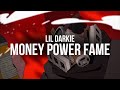 LIL DARKIE MONEY POWER FAME LYRICS