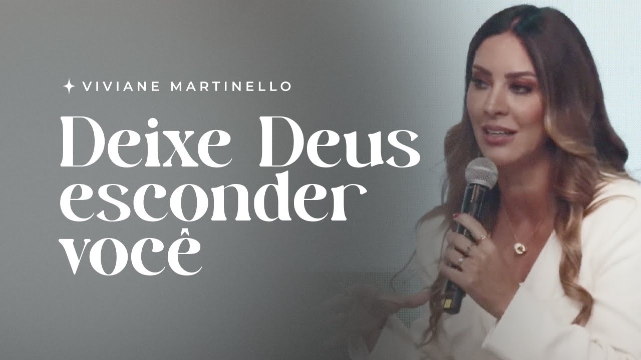 Deixe Deus esconder você | Pra. Viviane Martinello