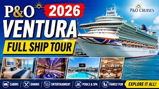 P&O Ventura Full Ship Tour 2026 | Cabins, Dining, Pools & Entertainment