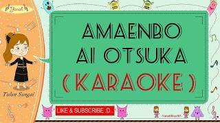 Amaenbo - Ai Otsuka (karaoke)🎙️💕