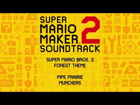 Super Mario Maker 2 Soundtrack Mixes: Pipe Prairie - Munchers