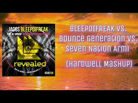 BLEEPDIFREAK vs Seven Nation Armi vs. Bounce Generation (Hardwell Mashup)... (Hardtrix Remake)