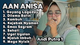 Download lagu AAN ANISA ANDI PUTRA 1 FULL ALBUM TERBARU 2025 ‼️ goyang lageday - salah genah mp3