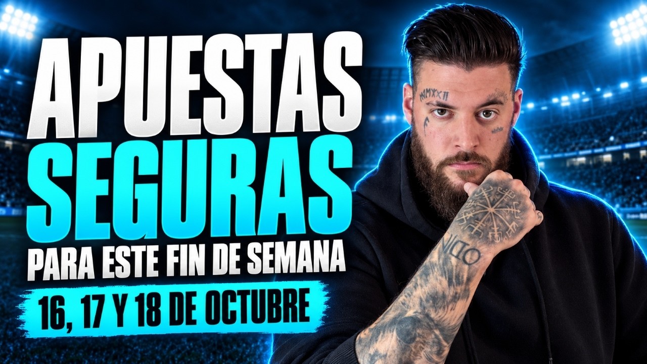 💰 APUESTAS SEGURAS para este Fin de Semana (16, 17 y 18 de Octubre)