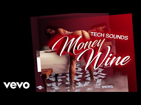 Tech Sounds - Money Wine (Official Audio)