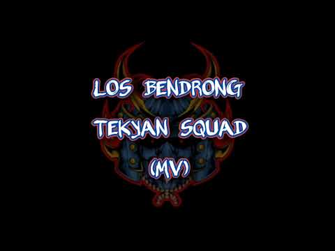 LOS BENDRONG - TEKYAN SQUAD MV (MUSIC VIDEO)