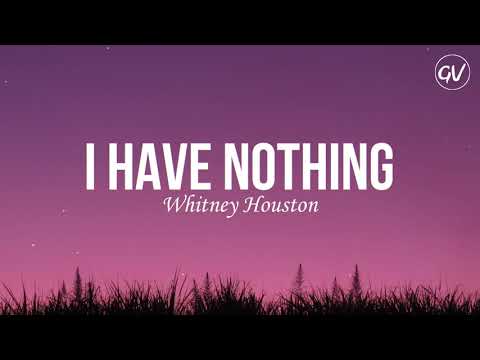 Whitney Houston - I Have Nothing [Lyrics]