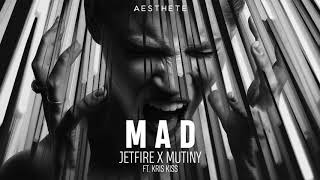 Download lagu JETFIRE & Mutiny ft. Kris Kiss - Mad mp3
