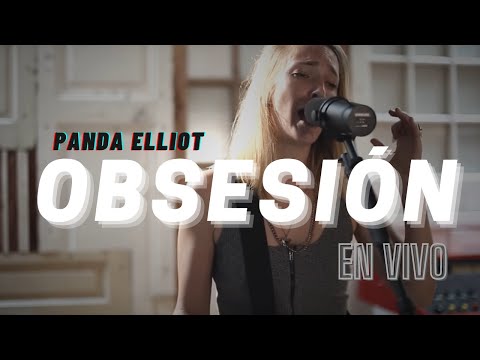 Panda Elliot -  Obsesión (Live Session)