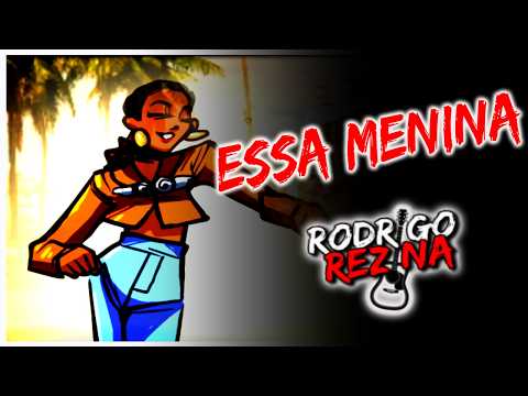Essa Menina - Rodrigo Rezina