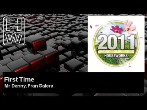 Mr Danny, Fran Galera - First Time - feat. Kaysee