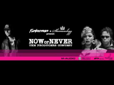 Funkerman & Shermanology present Now or Never by - (Tom Geiss & Rob Adans)