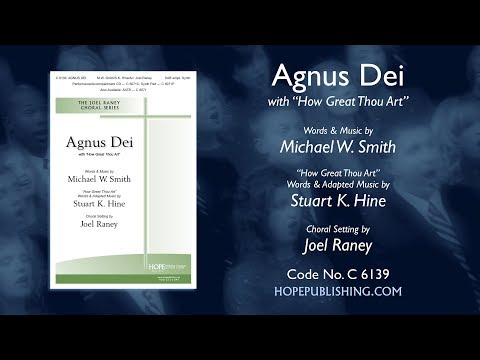Agnus Dei with "How Great Thou Art" - arr. Joel Raney