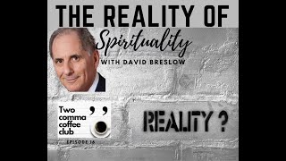 The Reality of Spirituality with David Breslow video